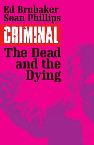 9781632152336: Criminal Volume 3: The Dead and the Dying