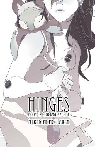 Stock image for Hinges Book One: Clockwork City for sale by Firefly Bookstore