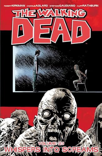 9781632152589: Walking Dead Volume 23: Whispers Into Screams (Walking Dead, 23)