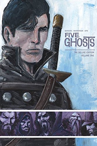 9781632152886: Five Ghosts Deluxe Edition Volume 1