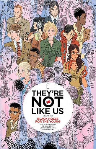 Imagen de archivo de They're Not Like Us Volume 1: Black Holes for the Young a la venta por Better World Books