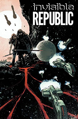 Stock image for Invisible Republic Volume 1 (Invisible Republic Tp) for sale by WorldofBooks