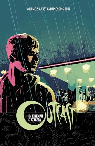 9781632154484: Outcast by Kirkman & Azaceta Volume 2: A Vast and Unending Ruin (Outcast, 2)