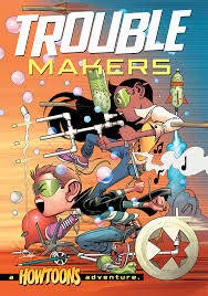 Stock image for Trouble Makers a Howtoons Adventure TROUBLEMAKERS for sale by Gulf Coast Books