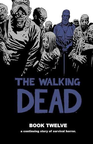 Beispielbild fr The Walking Dead Book 12 (The Walking Dead, 12) zum Verkauf von Ergodebooks