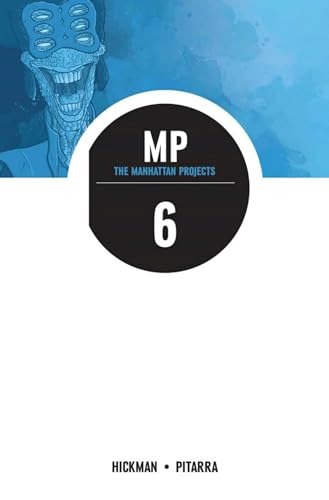 Stock image for The Manhattan Projects, Vol. 6, Volume 6 (The Manhattan Projects) for sale by Adventures Underground