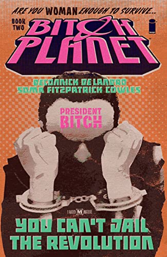 Imagen de archivo de Bitch Planet. Book Two President Bitch a la venta por Blackwell's