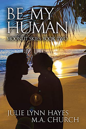 Stock image for Be My Human (Moonlit Skies) for sale by Lucky's Textbooks