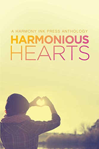 9781632161864: Harmonious Hearts: 1 (Harmony Ink Press - Young Author Challen)
