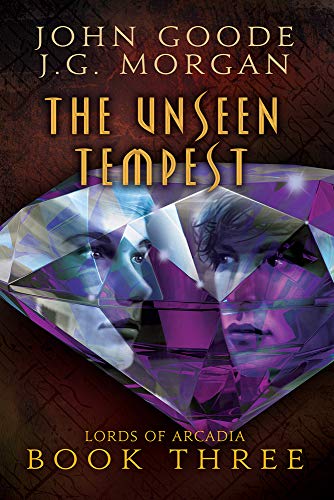9781632161895: The Unseen Tempest: Volume 3 (Lords of Arcadia)