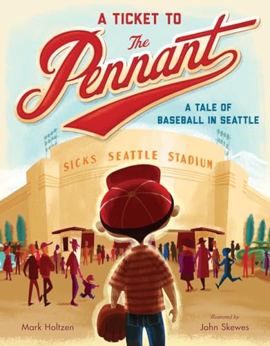 Stock image for A Ticket to the Pennant : A Tale of Baseball in Seattle for sale by Better World Books