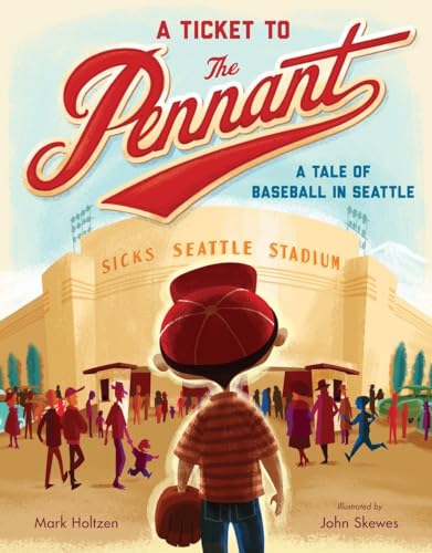 9781632170033: A Ticket to the Pennant: A Tale of Baseball in Seattle