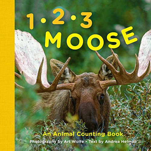 Beispielbild fr 1, 2, 3 Moose : An Animal Counting Book zum Verkauf von Better World Books