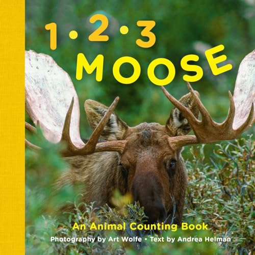 Stock image for 1, 2, 3 Moose: An Animal Counting Book for sale by Your Online Bookstore