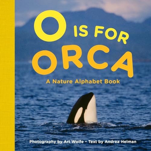 Stock image for O Is for Orca : A Nature Alphabet Book for sale by Better World Books