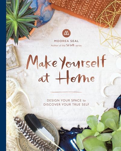 Stock image for Make Yourself at Home: Design Your Space to Discover Your True Self for sale by SecondSale