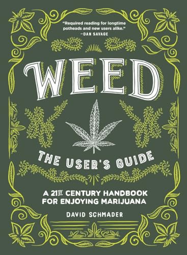 Stock image for Weed: The User's Guide: A 21st Century Handbook for Enjoying Marijuana for sale by SecondSale