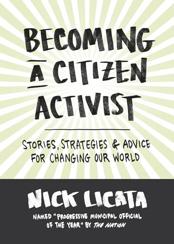 Imagen de archivo de Becoming a Citizen Activist: Stories, Strategies & Advice for Changing Our World a la venta por SecondSale
