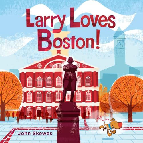 Stock image for Larry Loves Boston!: A Larry Gets Lost Book for sale by SecondSale