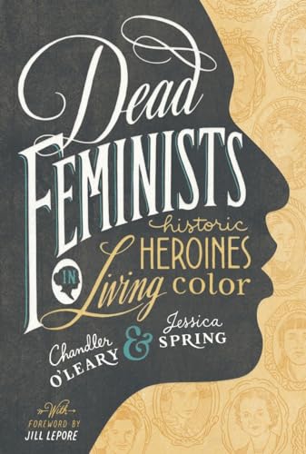 9781632170576: Dead Feminists: Historic Heroines in Living Color