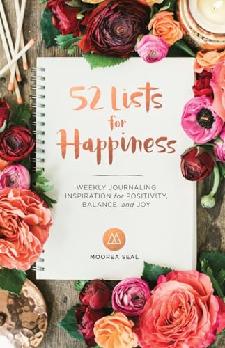 Stock image for 52 Lists for Happiness: Weekly Journaling Inspiration for Positivity, Balance, and Joy (A Guided Self-Lo ve Journal with Prompts, Photos, and Illustrations) for sale by Gulf Coast Books