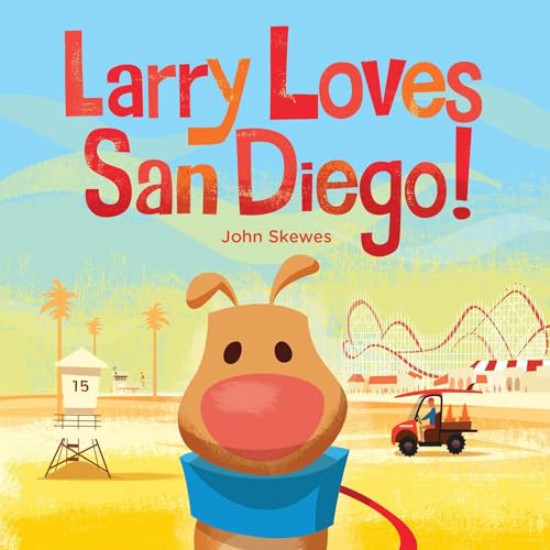 Stock image for Larry Loves San Diego!: A Larry Gets Lost Book for sale by SecondSale