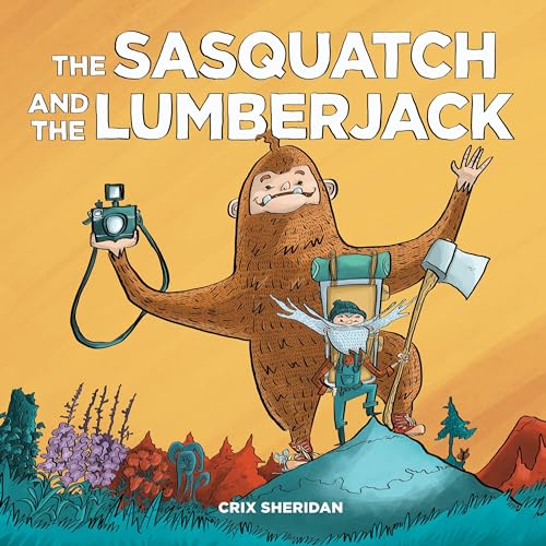 Imagen de archivo de The Sasquatch and the Lumberjack a la venta por SecondSale