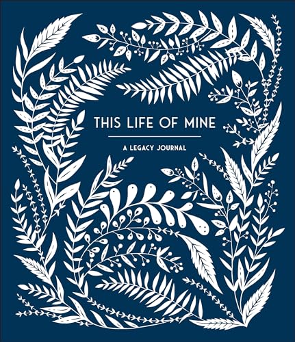 Beispielbild fr This Life of Mine: A Legacy Journal for Grandparents, Parents and Anyone to Preserve Memories, Mome nts & Milestones (Keepsake Legacy Journals) zum Verkauf von BooksRun