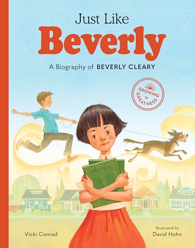 Stock image for Just Like Beverly : A Biography of Beverly Cleary for sale by Better World Books