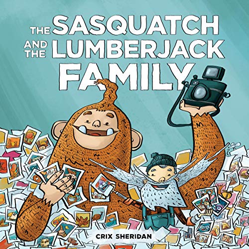 Stock image for The Sasquatch and the Lumberjack: Family for sale by Your Online Bookstore