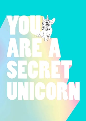 Stock image for You Are a Secret Unicorn (Journal): A Motivational Journal for Girls for sale by Goodwill Books