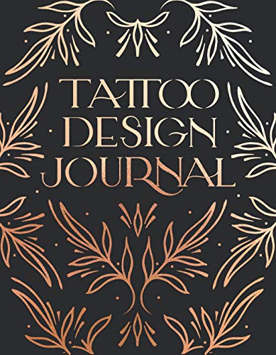 Stock image for Tattoo Design Journal: A sketchbook with prompts to create tattoo designs and get the best tattoo for you for sale by Goodwill Books