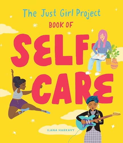 Imagen de archivo de The Just Girl Project Book of Self-Care: An Illustrated Guide for Young Women to Practice Self-Love, Self-Compassion & Mindfulness with Fun and Flair a la venta por Decluttr