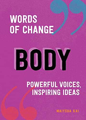Imagen de archivo de Body (Words of Change series): Powerful Voices, Inspiring Ideas a la venta por BooksRun
