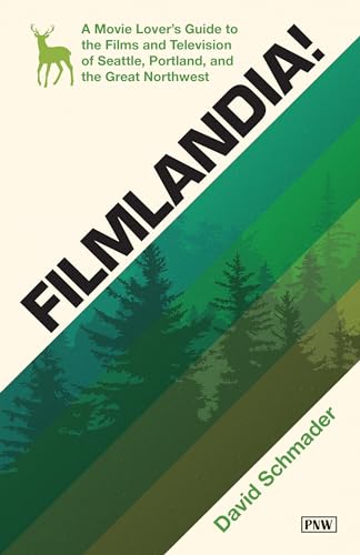 Stock image for Filmlandia!: A Movie Lover's Guide to the Films and Television of Seattle, Portland, and the Great Northwest for sale by ThriftBooks-Dallas