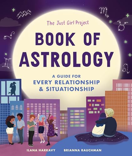 Beispielbild fr The Just Girl Project Book of Astrology: A Guide for Every Relationship and Situationship zum Verkauf von BooksRun