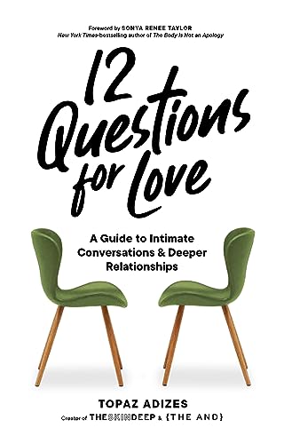 Imagen de archivo de 12 Questions for Love: A Guide to Intimate Conversations and Deeper Relationships a la venta por Revaluation Books