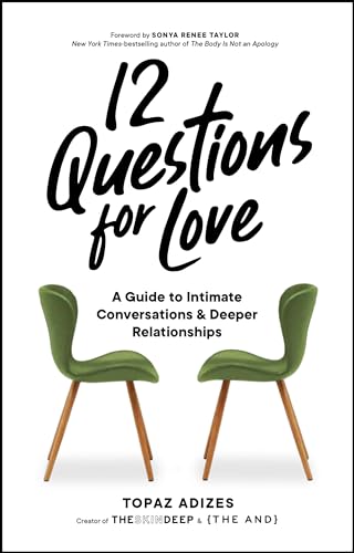 Stock image for 12 Questions for Love: A Guide to Intimate Conversations and Deeper Relationships for sale by Revaluation Books
