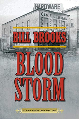 Stock image for Blood Storm: A John Henry Cole Western for sale by ZBK Books