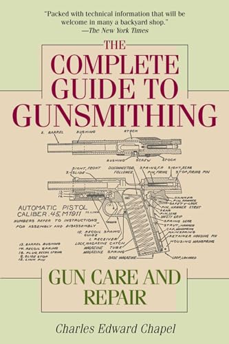9781632202697: The Complete Guide to Gunsmithing: Gun Care and Repair