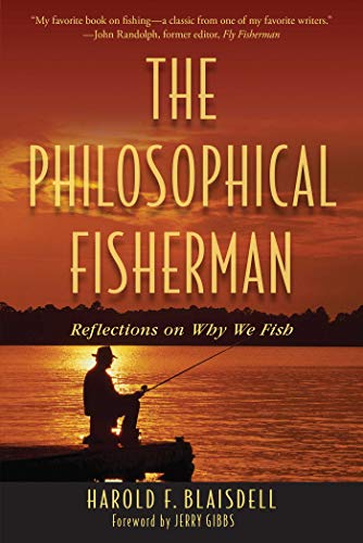 Stock image for The Philosophical Fisherman : Reflections on Why We Fish for sale by Better World Books: West