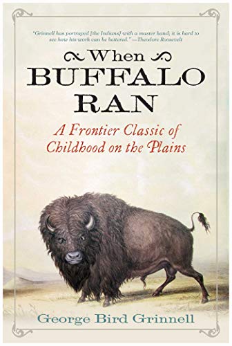 Stock image for When Buffalo Ran: A Frontier Classic of Childhood on the Plains for sale by Wonder Book