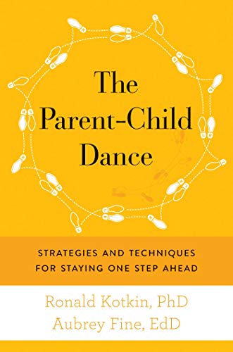 Stock image for The Parent-Child Dance: Strategies and Techniques for Staying One Step Ahead for sale by ThriftBooks-Dallas