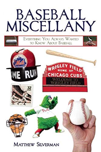 Beispielbild fr Baseball Miscellany : Everything You Always Wanted to Know about Baseball zum Verkauf von Better World Books