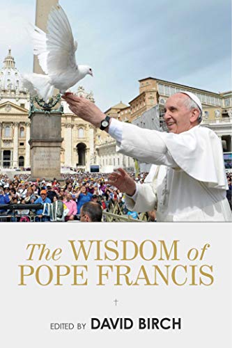 Stock image for The Wisdom of Pope Francis for sale by Wonder Book