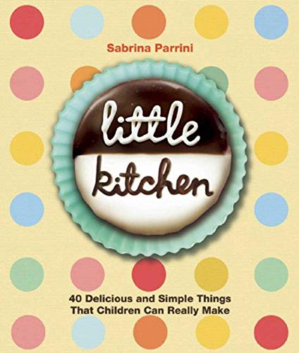 Imagen de archivo de Little Kitchen: 40 Delicious and Simple Things That Children Can Really Make a la venta por Jenson Books Inc