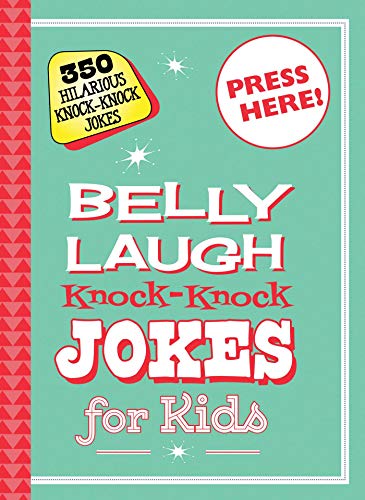 Stock image for Belly Laugh Knock-Knock Jokes for Kids: 350 Hilarious Knock-Knock Jokes for sale by SecondSale