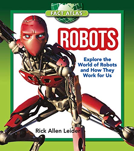 9781632204394: Robots: Explore the World of Robots and How They Work for Us (Fact Atlas Series)