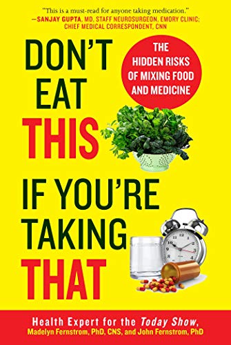 Imagen de archivo de Don't Eat This If You're Taking That: The Hidden Risks of Mixing Food and Medicine a la venta por SecondSale