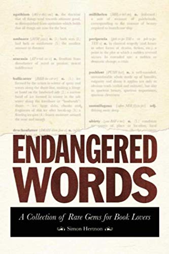 Beispielbild fr Endangered Words : A Collection of Rare Gems for Word Lovers zum Verkauf von Better World Books